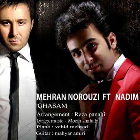 دانلود آهنگ ندیم و مهران نوروزی قسم nadim ft. mehran norouzi ghasam دانلود آهنگ ندیم و مهران نوروزی قسم
