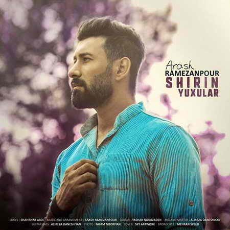 دانلود آهنگ آرش رمضانپور شیرین یوخولار Arash Ramezanpour Shirin Yuxular دانلود آهنگ آرش رمضانپور شیرین یوخولار