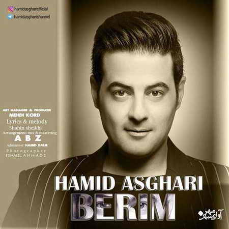 دانلود آهنگ حمید اصغری بریم Hamid Asghari Berim دانلود آهنگ حمید اصغری بریم