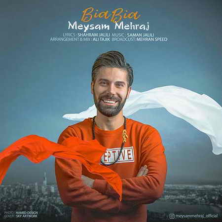 دانلود آهنگ میثم مهراج بیا بیا Meysam Mehraj Bia Bia دانلود آهنگ میثم مهراج بیا بیا