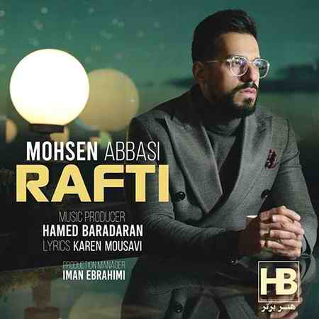 Mohsen Abbasi Rafti دانلود آهنگ محسن عباسی رفتی