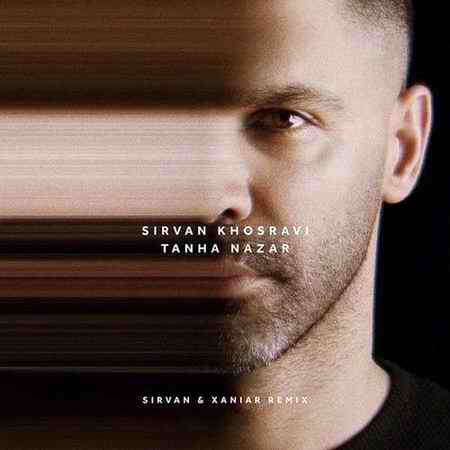 Sirvan Khosravi Tanha Nazar Remix دانلود ریمیکس سیروان خسروی تنها نذار
