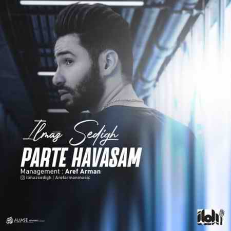 ilmaz seddigh parte havasam 2021 09 07 16 45 51 دانلود آهنگ ایلماز صدیق پرته حواسم