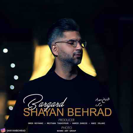 دانلود آهنگ شایان بهراد برگرد Shayan Behrad Bargard دانلود آهنگ شایان بهراد برگرد