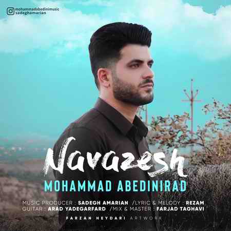 دانلود آهنگ محمد عابدینی راد نوازش Mohammad Abedini Rad Navazesh دانلود آهنگ محمد عابدینی راد نوازش