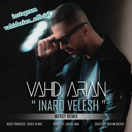 IMG 05012022 162616 450 x 450 pixel دانلود ریمیکس وحید آرین اینارو ولش