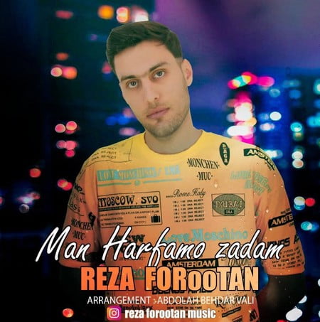 دانلود آهنگ رضا فروتن من حرفامو زدم Reza Forootan Man Harfamo Zadam دانلود آهنگ رضا فروتن من حرفامو زدم