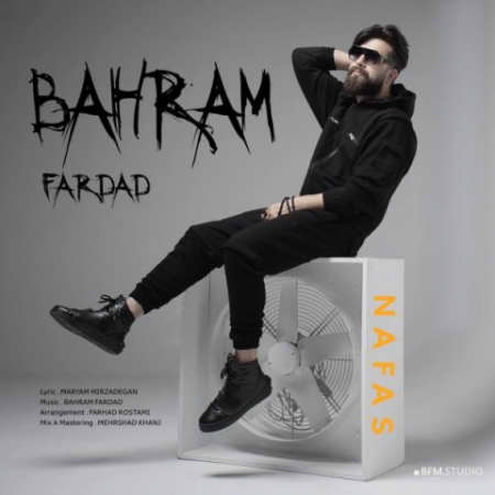 bahram fardad nafas 2022 03 10 17 57 32 دانلود آهنگ بهرام فرداد نفس