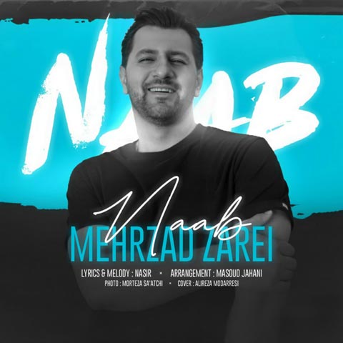 دانلود آهنگ مهرزاد زارعی ناب Mehrzad Zarei Naab دانلود آهنگ مهرزاد زارعی ناب