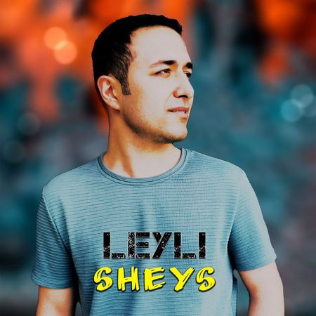 دانلود آهنگ شیث لیلی Sheys Leyli دانلود آهنگ شیث لیلی