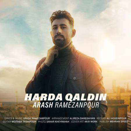 دانلود آهنگ آرش رمضانپور هاردا قالدین Arash Ramezanpour Harda Qaldin دانلود آهنگ آرش رمضانپور هاردا قالدین
