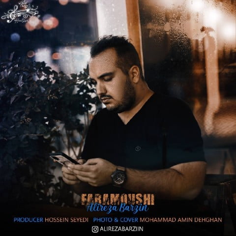 alireza barzin faramooshi 2022 06 24 17 57 52 دانلود آهنگ علیرضا برزین فراموشی