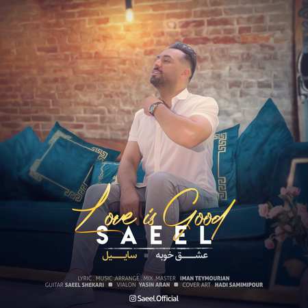 دانلود آهنگ ساییل عشق خوبه Saeel Eshgh Khoobe دانلود آهنگ ساییل عشق خوبه