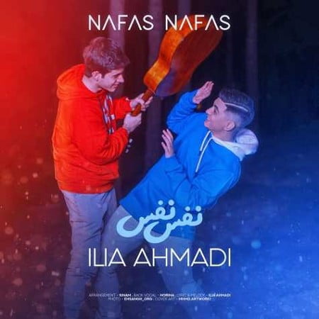 Ilia Ahmadi Nafas Nafas دانلود آهنگ ایلیا احمدی نفس نفس