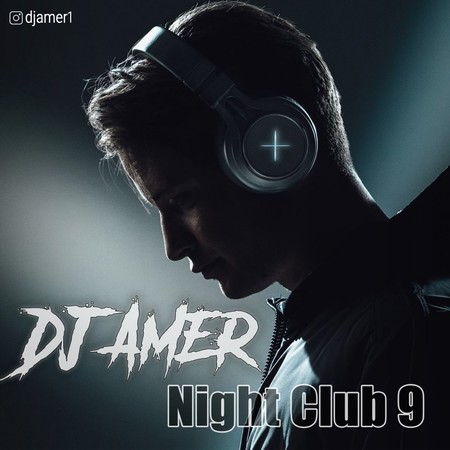 Dj Amer Night Club 9 63848 دانلود آهنگ دی جی عامر نایت کلاب ۹