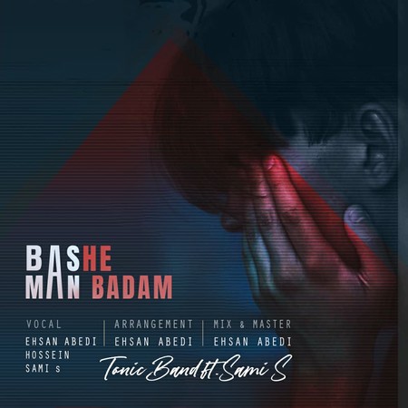 دانلود آهنگ تونیک بند و سامی اس باشه من بدم Tonic Band Bashe Man Badam Ft Sami S دانلود آهنگ تونیک بند و سامی اس باشه من بدم