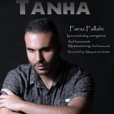دانلود آهنگ فراز فلاحی تنها Faraz Fallahi Tanha f9d57 دانلود آهنگ فراز فلاحی تنها