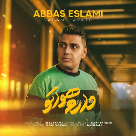 دانلود آهنگ عباس اسلامی دارم هواتو Abbas eslami Daram havato c7774 دانلود آهنگ عباس اسلامی دارم هواتو