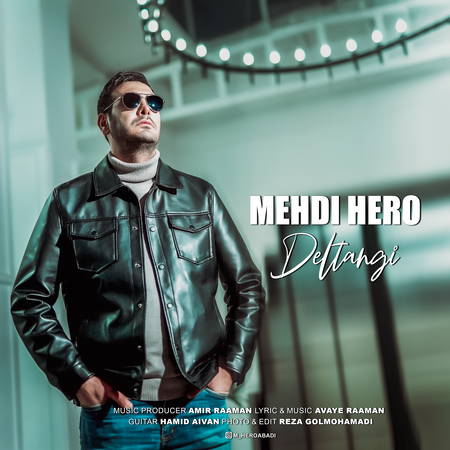 Mehdi Hero Deltangi f72de دانلود آهنگ مهدی هرو دلتنگی