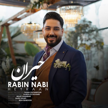 دانلود آهنگ رابین نبی حیران Rabin Nabi Heyraan دانلود آهنگ رابین نبی حیران
