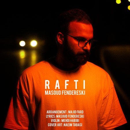 Masoud Fendereski Rafti 9a91c دانلود آهنگ مسعود فندرسکی رفتی