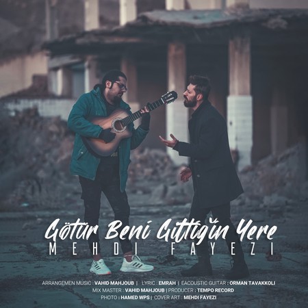 Mehdi Fayezi Gutur Beni Getdin Yera دانلود آهنگ مهدی فایضی گوتور بنی گتدین یره