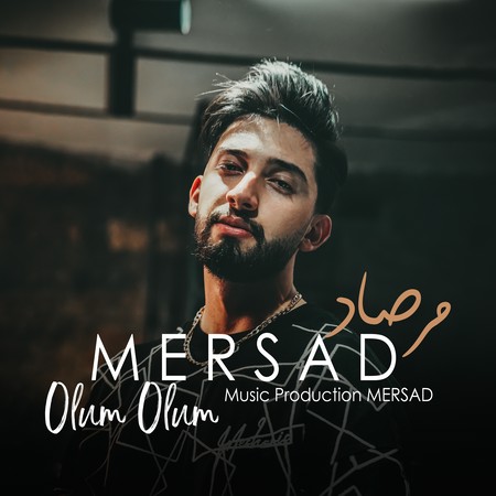 Mersad Olum Olum 831b3 دانلود آهنگ مرصاد اولوم اولوم من اولوم