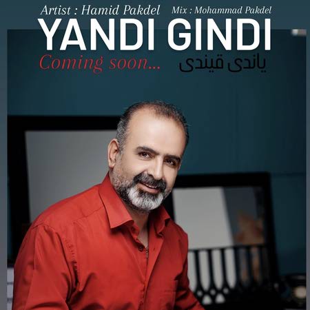 دانلود آهنگ حمید پاکدل یاندی قیندی Hamid Pakdel Yandi Gindi 35568 دانلود آهنگ حمید پاکدل یاندی قیندی