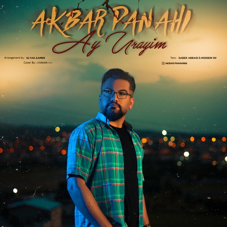 Akbar panahi Ay oraeem دانلود آهنگ اکبر پناهی آی اورییم