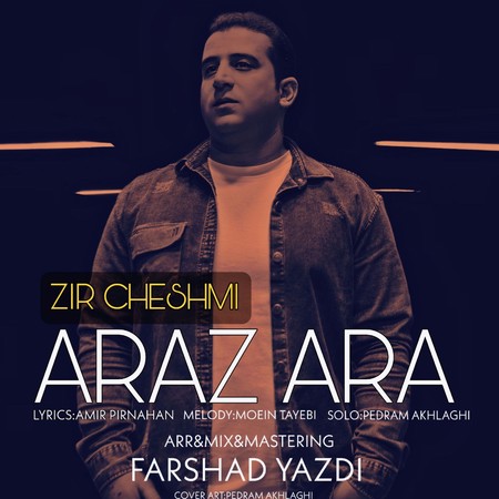 دانلود آهنگ آراز آرا زیر چشمی Arab Ara Zir Cheshmi دانلود آهنگ آراز آرا زیر چشمی