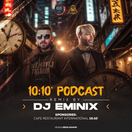 دانلود پادکست دی جی امینیکس ده و ده دقیقه Dj Eminix 1010 Podcast 1 دانلود پادکست دی جی امینیکس ده و ده دقیقه