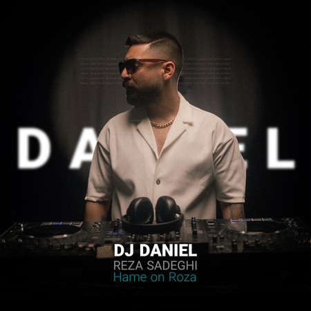 دانلود ریمیکس رضا صادقی همه اون روزا Reza Sadeghi Hame On Roza Remix DJ Daniel 37115 دانلود ریمیکس رضا صادقی همه اون روزا