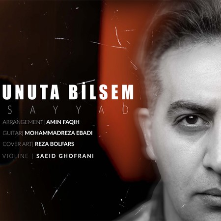 دانلود آهنگ صياد اونوتا بیلسم Sayyad Unuta Bilsem دانلود آهنگ صياد اونوتا بیلسم