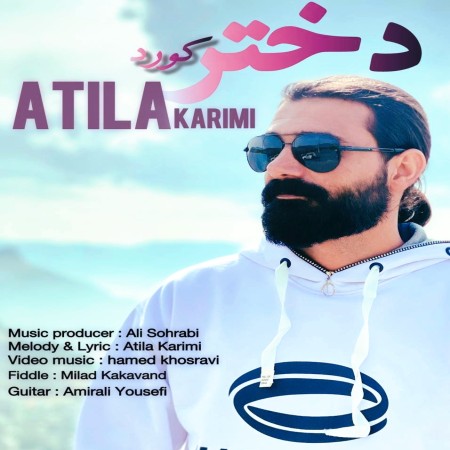 دانلود آهنگ آتیلا کریمی دختر کورد Atila Karimi Dokhtar e kord 2421b دانلود آهنگ آتیلا کریمی دختر کورد