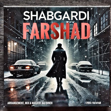 دانلود آهنگ فرشاد نادرپور شبگردی Farshad Naderpour Shabgardi bcdbc دانلود آهنگ فرشاد نادرپور شبگردی