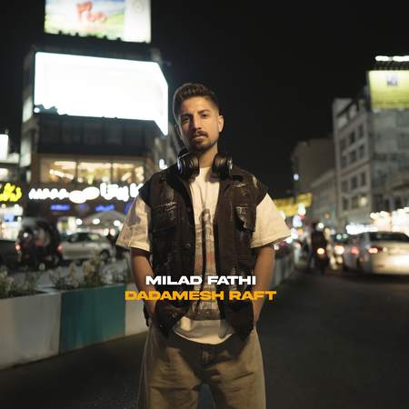 دانلود آهنگ میلاد فتحی دادمش رفت Miladfathi Dadamesh raft 9fd87 دانلود آهنگ میلاد فتحی دادمش رفت