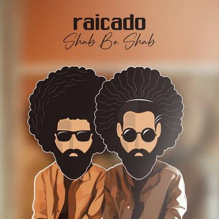 دانلود آهنگ رایکادو شب به شب raicado Shab be shab b0b81 دانلود آهنگ رایکادو شب به شب