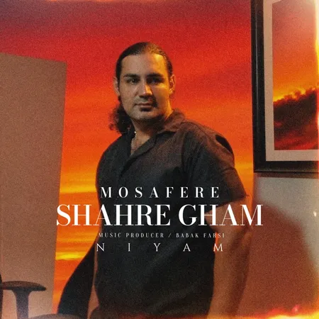  دانلود آهنگ نیام مسافر شهر غم
