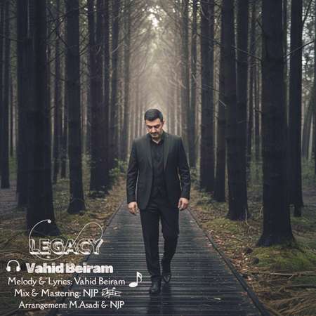 دانلود آهنگ وحید بیرام میراث vahid beiram legacy 40533 دانلود آهنگ وحید بیرام میراث