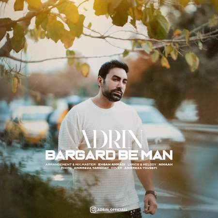 adrin Bargard be man cover دانلود آهنگ آدرین برگرد به من