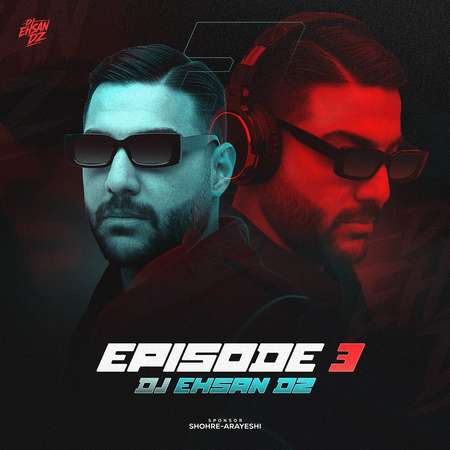 Dj Ehsan Dz Episode 03 دانلود پادکست دیجی احسان دیزد اپیزود ۳