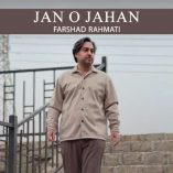 دانلود آهنگ فرشاد رحمتی جان و جهان