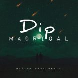 دانلود آهنگ Dip از Madrigal بی کلام دیپ مادریگال دانلود آهنگ Dip از Madrigal بی کلام دیپ مادریگال
