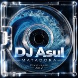 دانلود آهنگ MATADORA (تمام ورژن ها) از DJ Asul دانلود آهنگ MATADORA (تمام ورژن ها) از DJ Asul